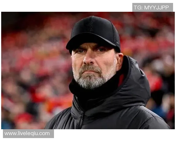 克洛普重返赛场誓言带领利物浦再创辉煌冲击欧冠荣耀